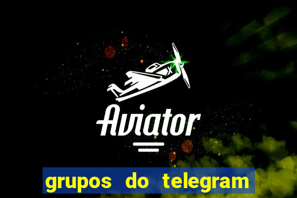 grupos do telegram mais de 18